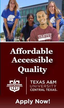 A&M-Central Texas is the affordable, accessible and quality choice to finish your degree!