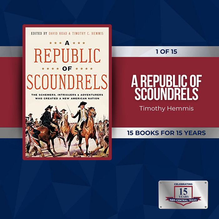 A Republic of Scoundrels by Timothy C. Hemmis