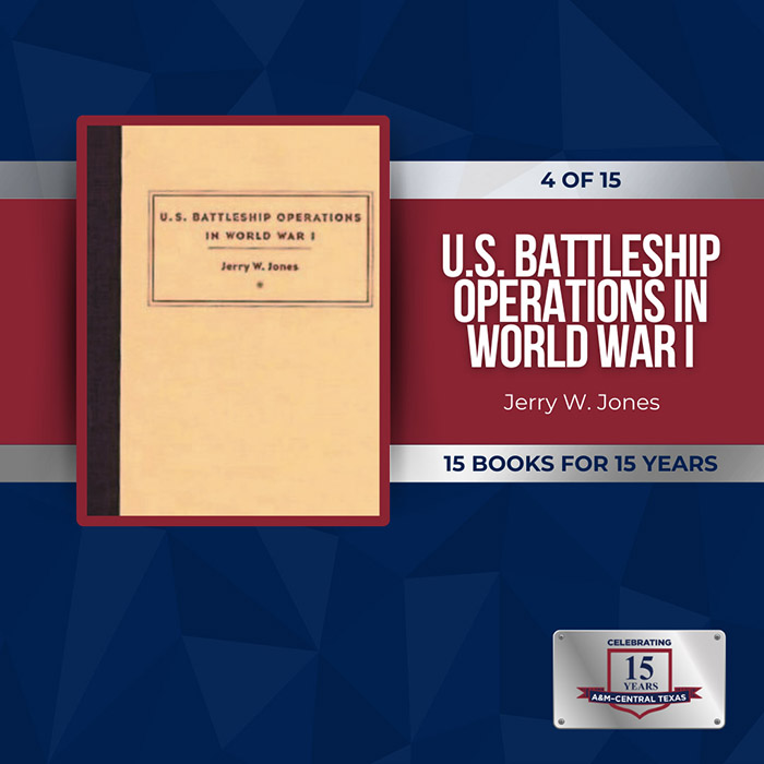 U.S. Battleship Operations in World War I by Jerry W. Jones