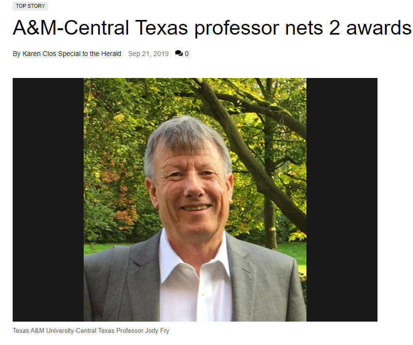 A&M-Central Texas Professor Jody Fry remains enthusiastically in the classroom, engaged in graduate level teaching and an inspiration to his students and colleagues.