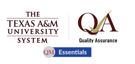 Texas A&M University-Central Texas is committed to the implementation of Quality Matters standards for the design of online and blended/hybrid courses.