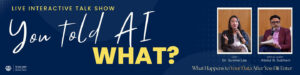 Banner image promoting an open discussion titled "You Told AI What? What Happens to Your Data After You Hit Enter."